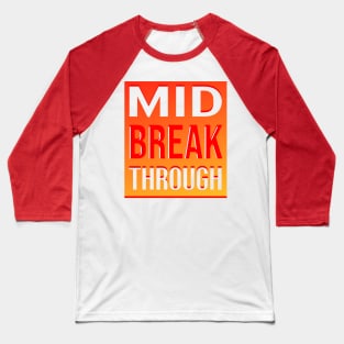 Mid-breakthrough Baseball T-Shirt
